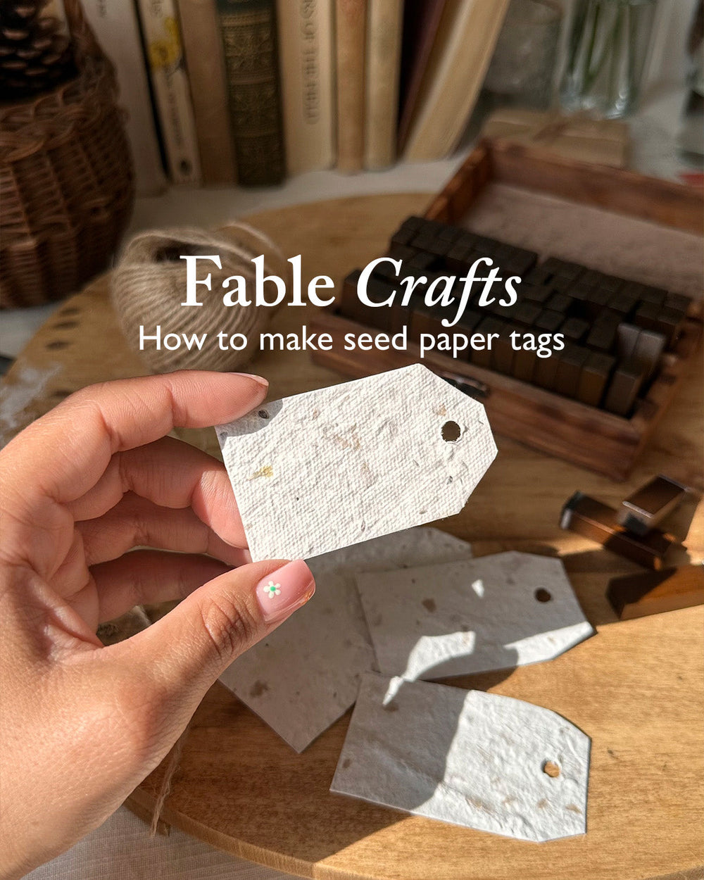Paper Fable How To Make Seed Paper Tags | Fable England